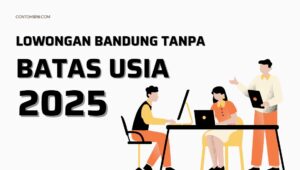 Lowongan Kerja di Bandung Tanpa Batas Usia 2025